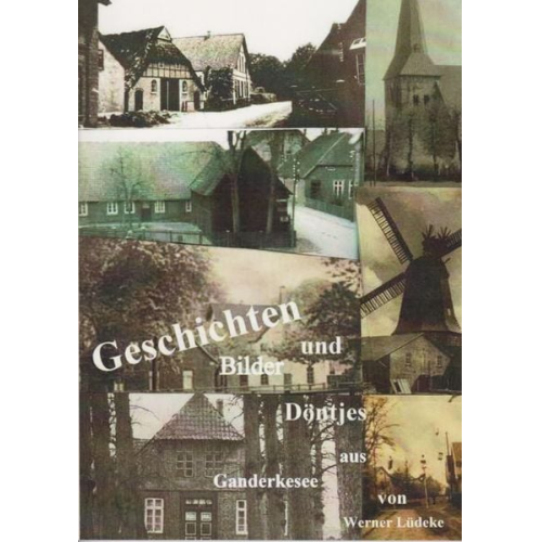 Werner Lüdeke - Geschichten, Bilder und Döntjes aus Ganderkesee