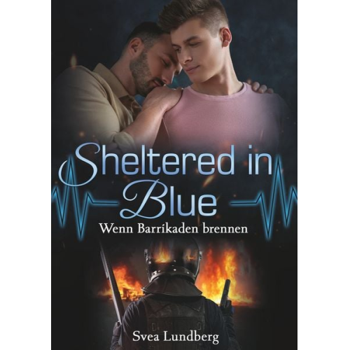Svea Lundberg - Sheltered in blue: Wenn Barrikaden brennen