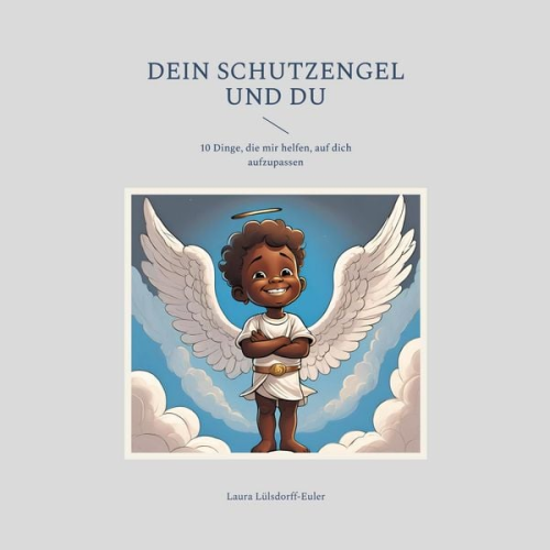 Laura Lülsdorff-Euler - Dein Schutzengel und du