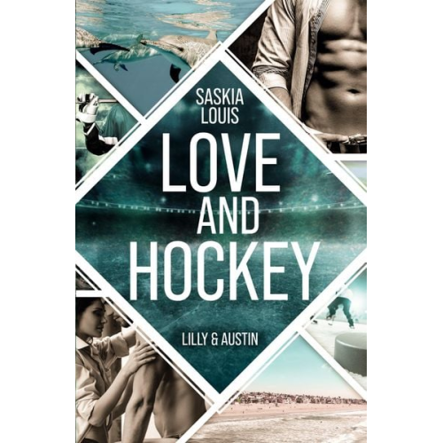 Saskia Louis - Love and Hockey: Lilly & Austin