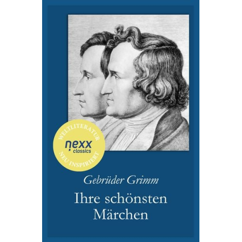 Gebrüder Grimm - Ihre schönsten Märchen