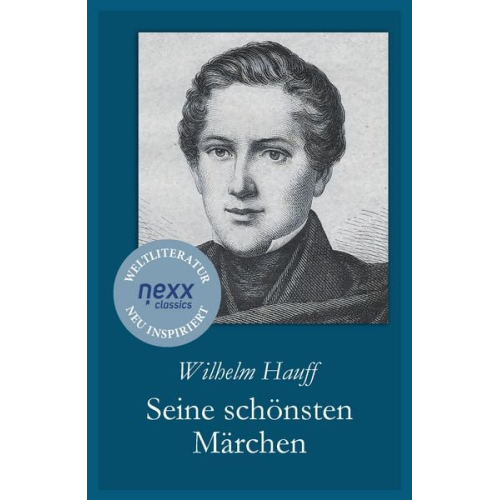 Wilhelm Hauff - Seine schönsten Märchen