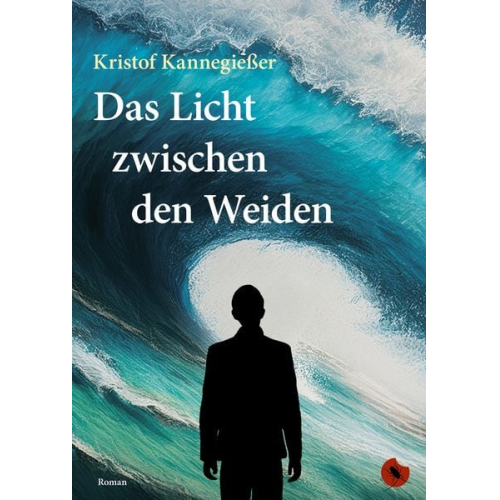 Kristof Kannegiesser - Das Licht zwischen den Weiden