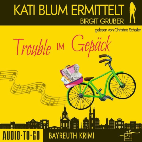 Birgit Gruber - Trouble im Gepäck