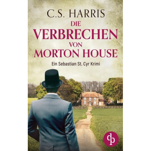 C. S. Harris - Die Verbrechen von Morton House
