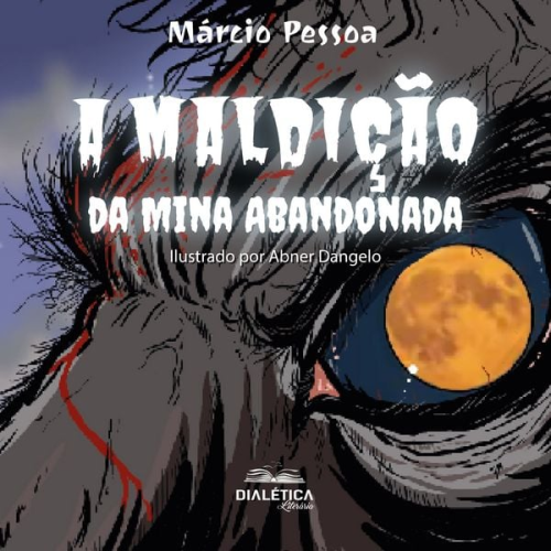Márcio Pessoa - A maldição da mina abandonada