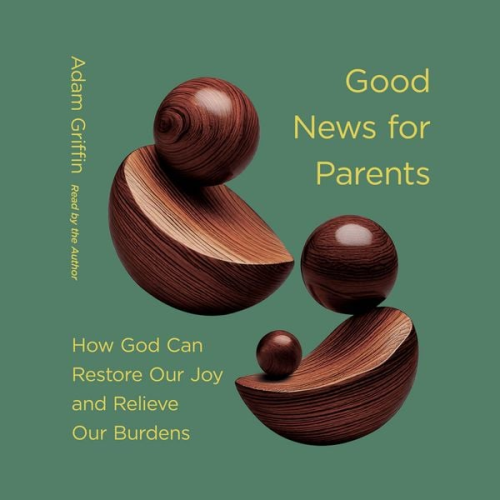 Adam Griffin - Good News for Parents