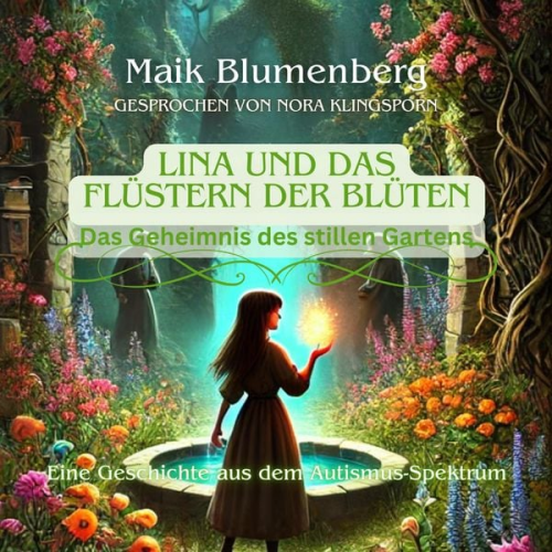 Maik Blumenberg - Lina und das Flüstern der Blüten