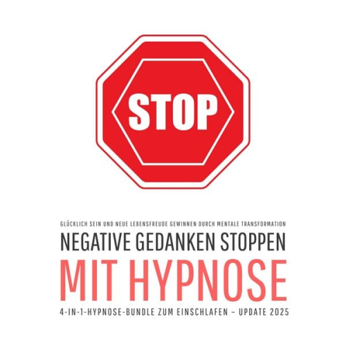 Patrick Lynen - Negative Gedanken stoppen mit Hypnose (4-in-1-Hypnose-Bundle zum Einschlafen – Update 2025)