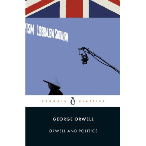 George Orwell - Orwell and Politics
