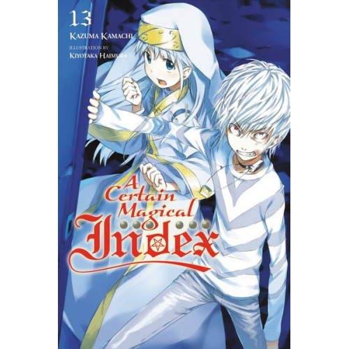Kazuma Kamachi - A Certain Magical Index, Vol. 13 (Light Novel)