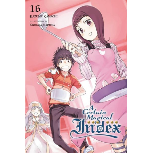 Kazuma Kamachi - A Certain Magical Index, Vol. 16 (Light Novel)