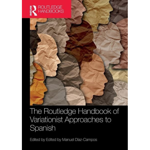 The Routledge Handbook of Variationist Approaches to Spanish