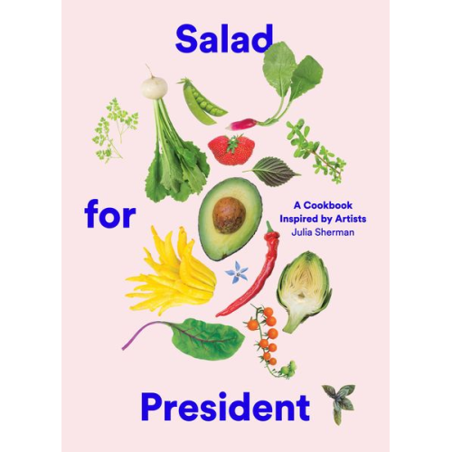 Julia Sherman - Salad for President
