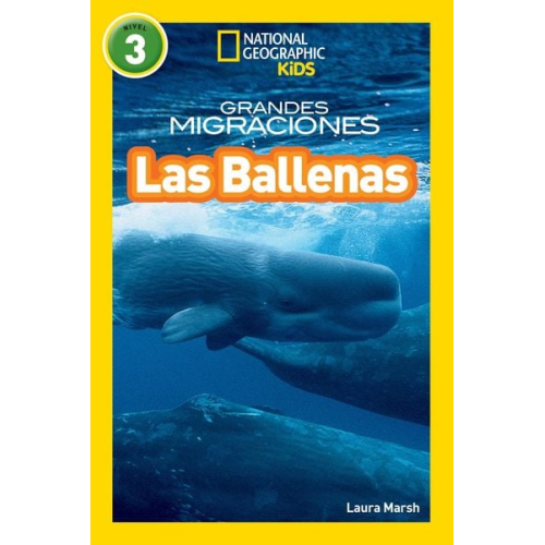 Laura Marsh - National Geographic Readers: Grandes Migraciones: Las Ballenas (Great Migrations: Whales)