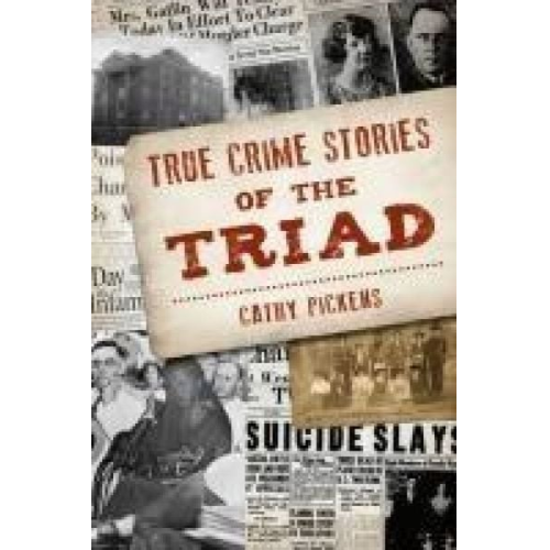 Cathy Pickens - True Crime Stories of the Triad