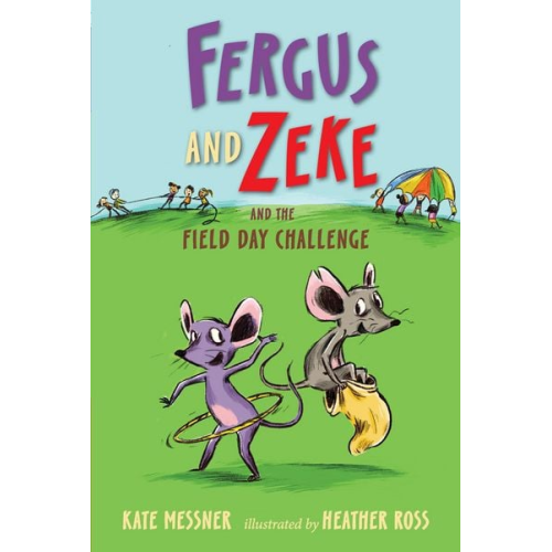 Kate Messner - Fergus and Zeke and the Field Day Challenge