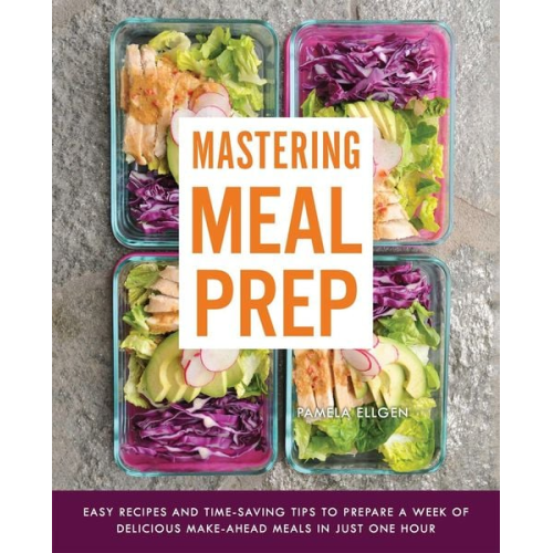 Pamela Ellgen - Mastering Meal Prep