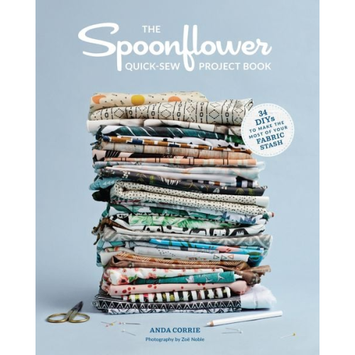 Anda Corrie - The Spoonflower Quick-Sew Project Book