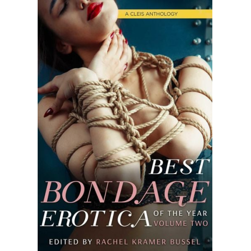 Rachel Kramer Bussel - Best Bondage Erotica Of The Year, Vol. 2