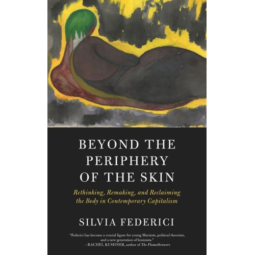 Silvia Federici - Beyond the Periphery of the Skin