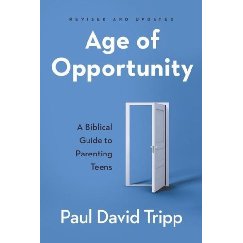 Paul David Tripp - Age of Opportunity