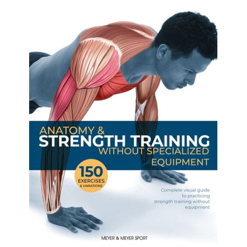 Guillermo Seijas - Anatomy & Strength Training Without Specialized Equipment