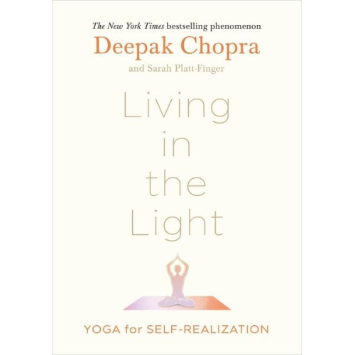 Deepak Chopra Sarah Platt-Finger - Living in the Light