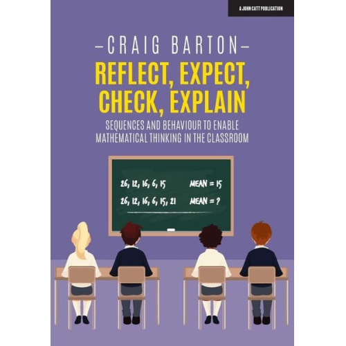 Craig Barton - Reflect, Expect, Check, Explain