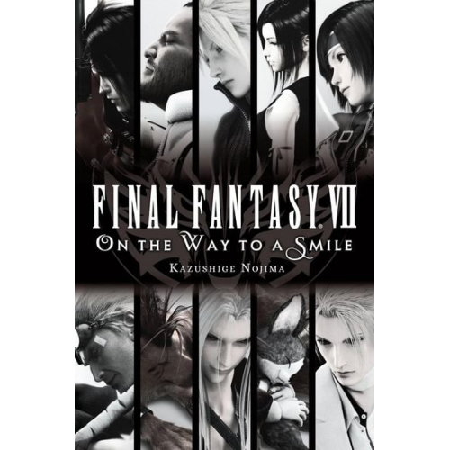 Kazushige Nojima - Final Fantasy VII: On the Way to a Smile