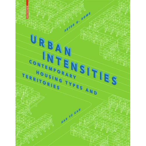 Peter G. Rowe Har Ye Kan - Urban Intensities