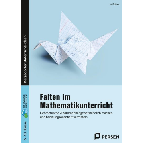 Kai Tröster - Falten im Mathematikunterricht - Sekundarstufe I