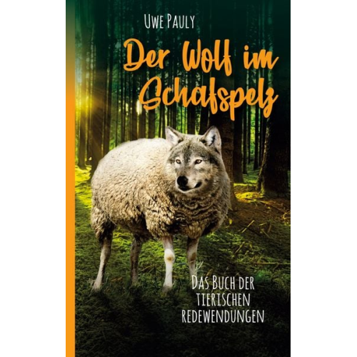 Uwe Pauly - Der Wolf im Schafspelz