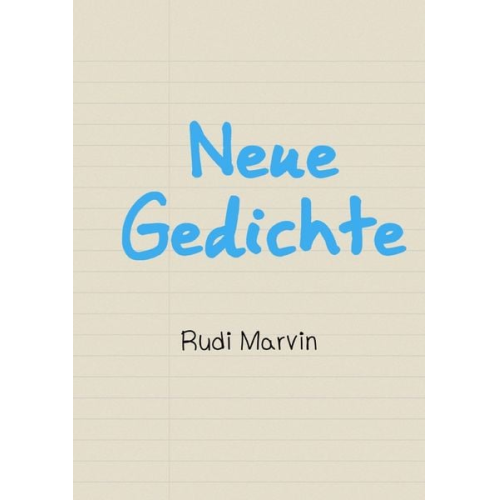 Rudi Marvin - Neue Gedichte