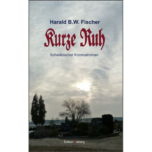 Harald B.W. Fischer - Kurze Ruh