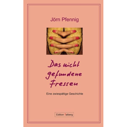 Jörn Pfennig - Das nicht gefundene Fressen