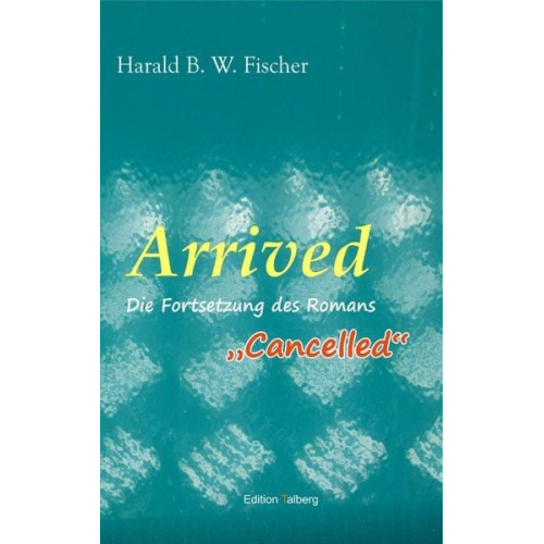 Harald B. W. Fischer - Arrived