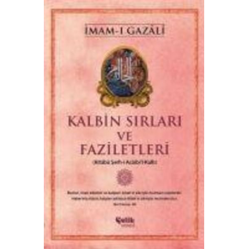 Imam-I Gazali - Kalbin Sirlari ve Faziletleri
