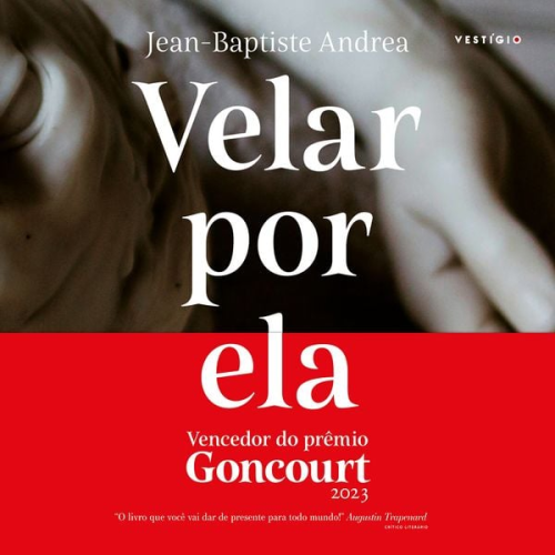 Jean-Baptiste Andrea - Velar por ela (Vencedor do Goncourt 2023)