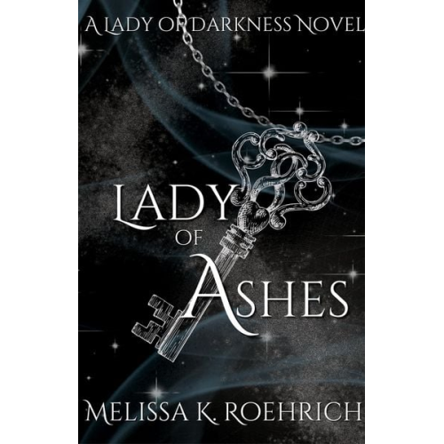 Melissa K. Roehrich - Lady of Ashes