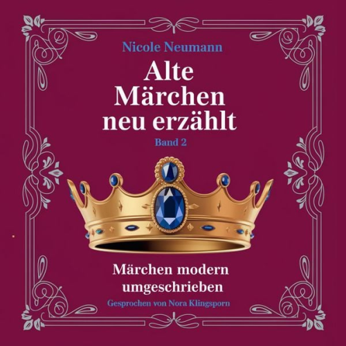 Nicole Neumann - Alte Märchen neu erzählt - Band 2