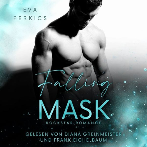 Eva Perkics - Falling Mask: New York Rockstar Romance