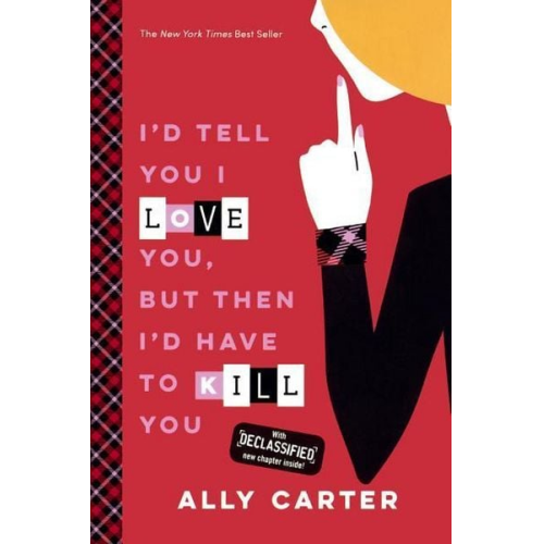 Ally Carter - I'd Tell You I Love You, But Then I'd Have to Kill You