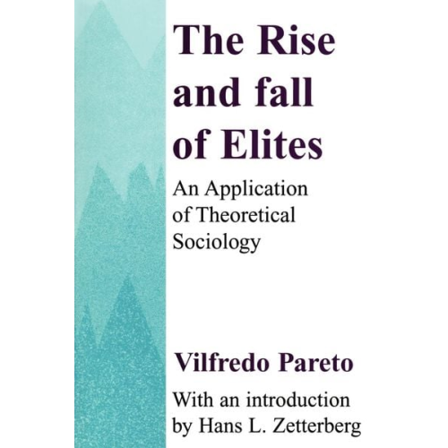 Vilfredo Pareto - The Rise and Fall of Elites
