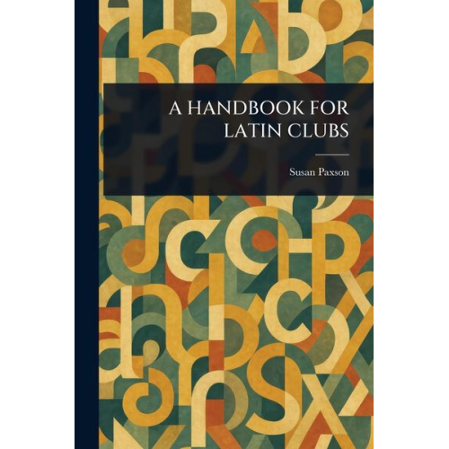 Susan Paxson - A Handbook for Latin Clubs