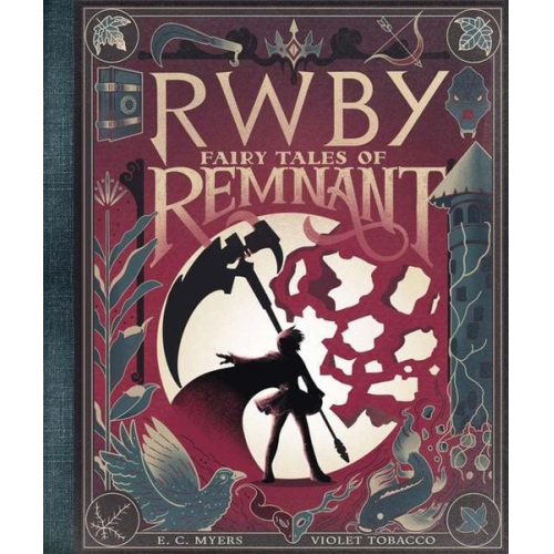 E. C. Myers - Fairy Tales of Remnant: An Afk Book (Rwby)