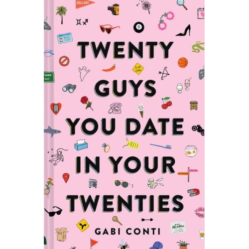 Gabi Conti - Twenty Guys You Date in Your Twenties