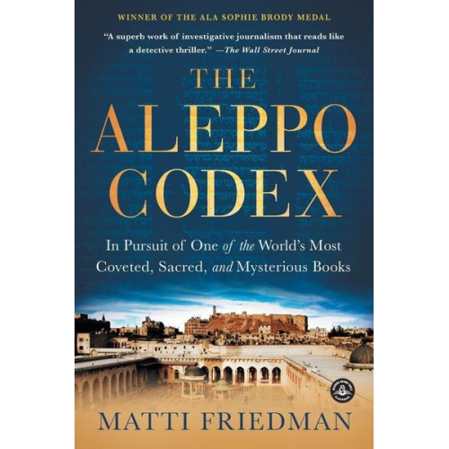 Matti Friedman - The Aleppo Codex