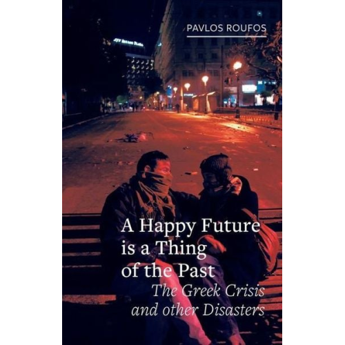 Pavlos Roufos - A Happy Future Is a Thing of the Past
