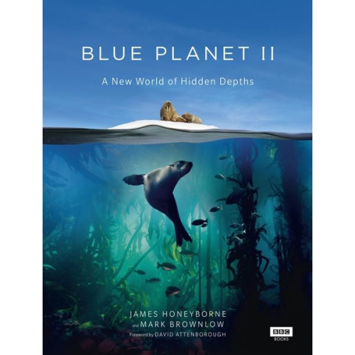 James Honeyborne Mark Brownlow - Blue Planet II